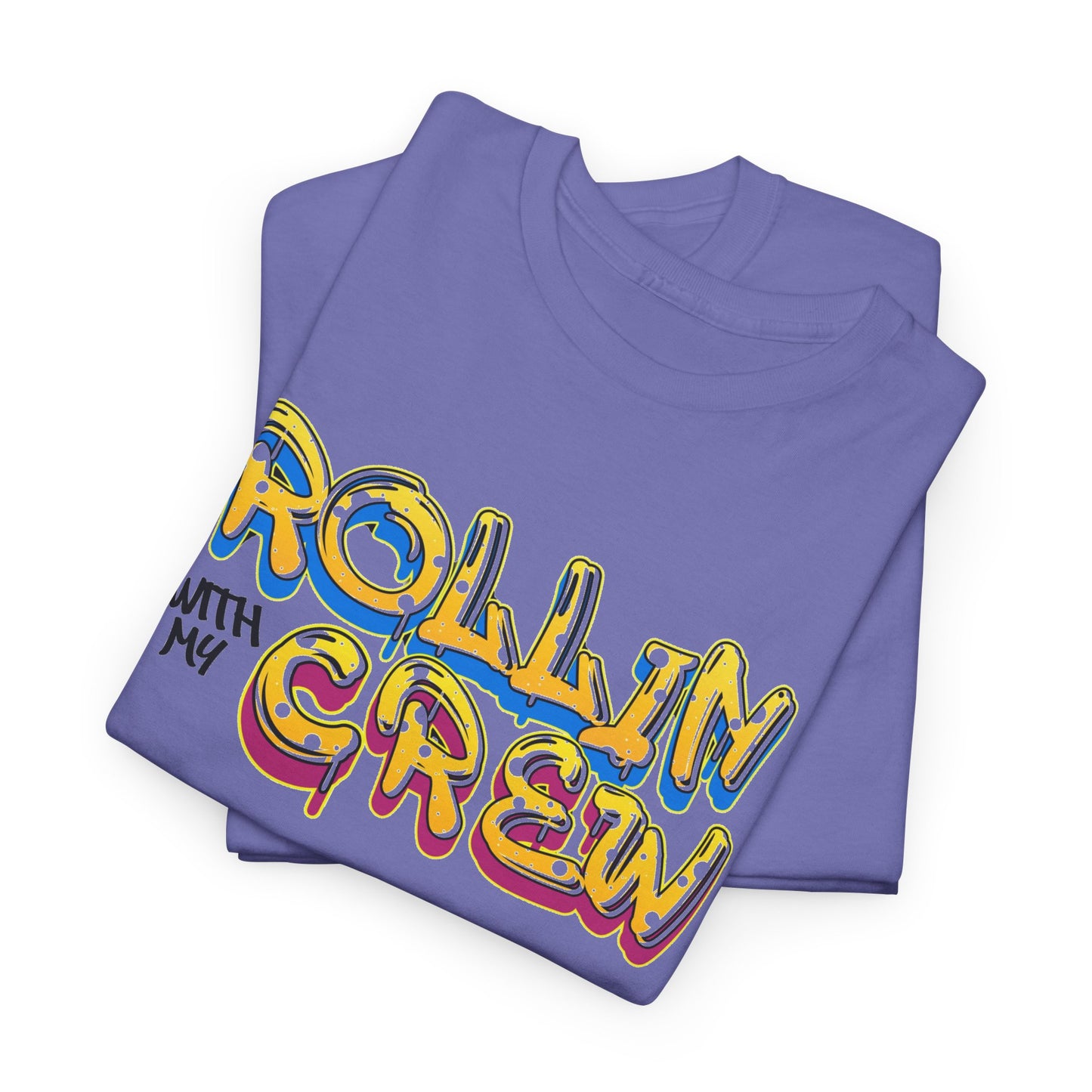 Rollin With My Crew - Birthday T-Shirt