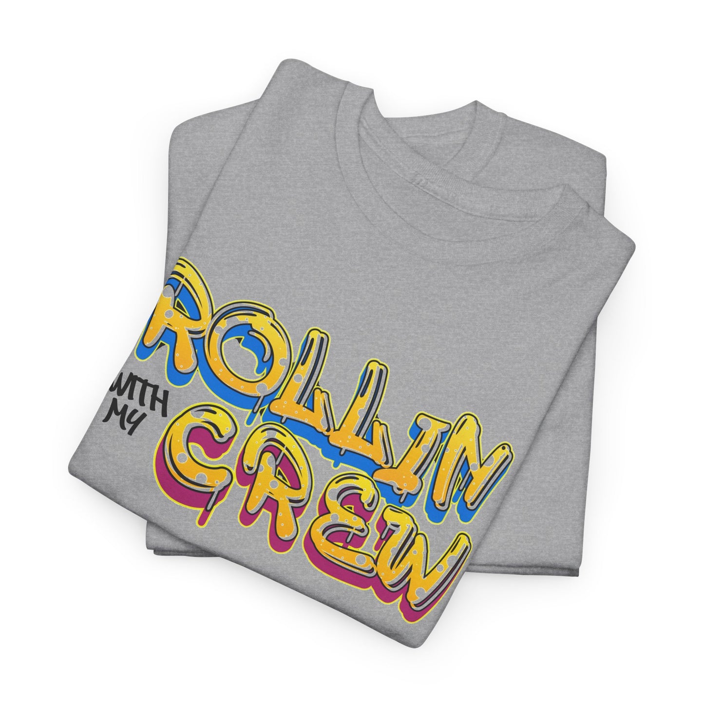 Rollin With My Crew - Birthday T-Shirt