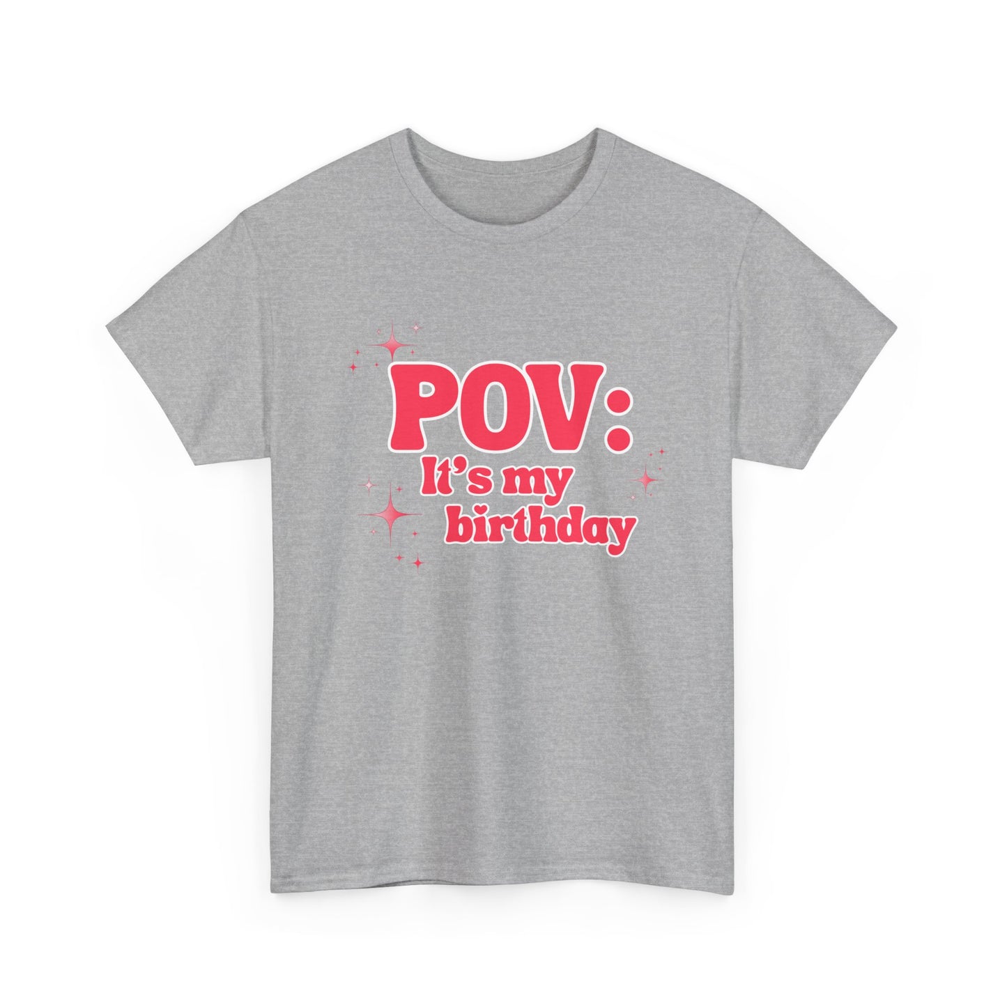 POV It’s My Birthday - Women's T-Shirt