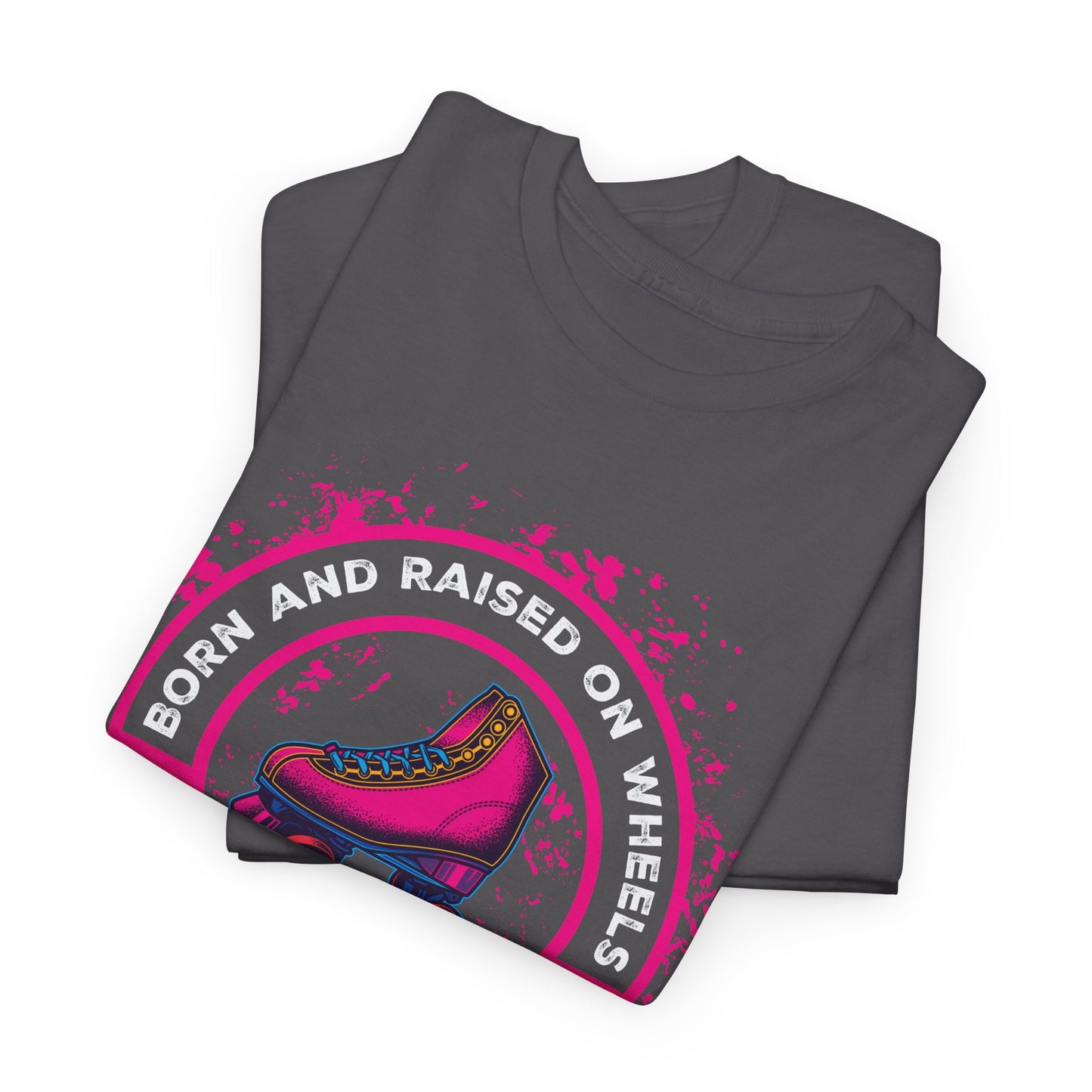 Adult "Born & Raised on Wheels" Roller Skating T-Shirt