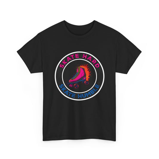 Adult Roller Skating T-Shirt "Skate Hard Skate Humble"
