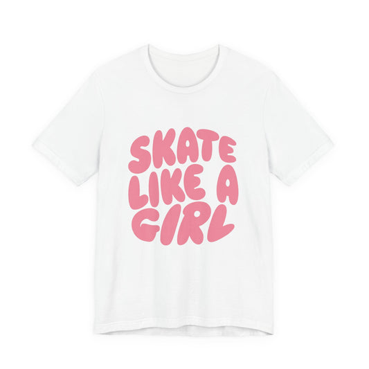 Women's "Skate Like A Girl" Roller Skate Graphic Cotton T-Shirt