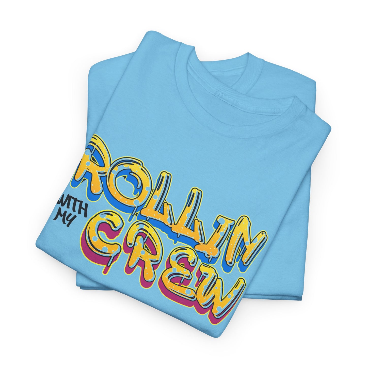 Rollin With My Crew - Birthday T-Shirt