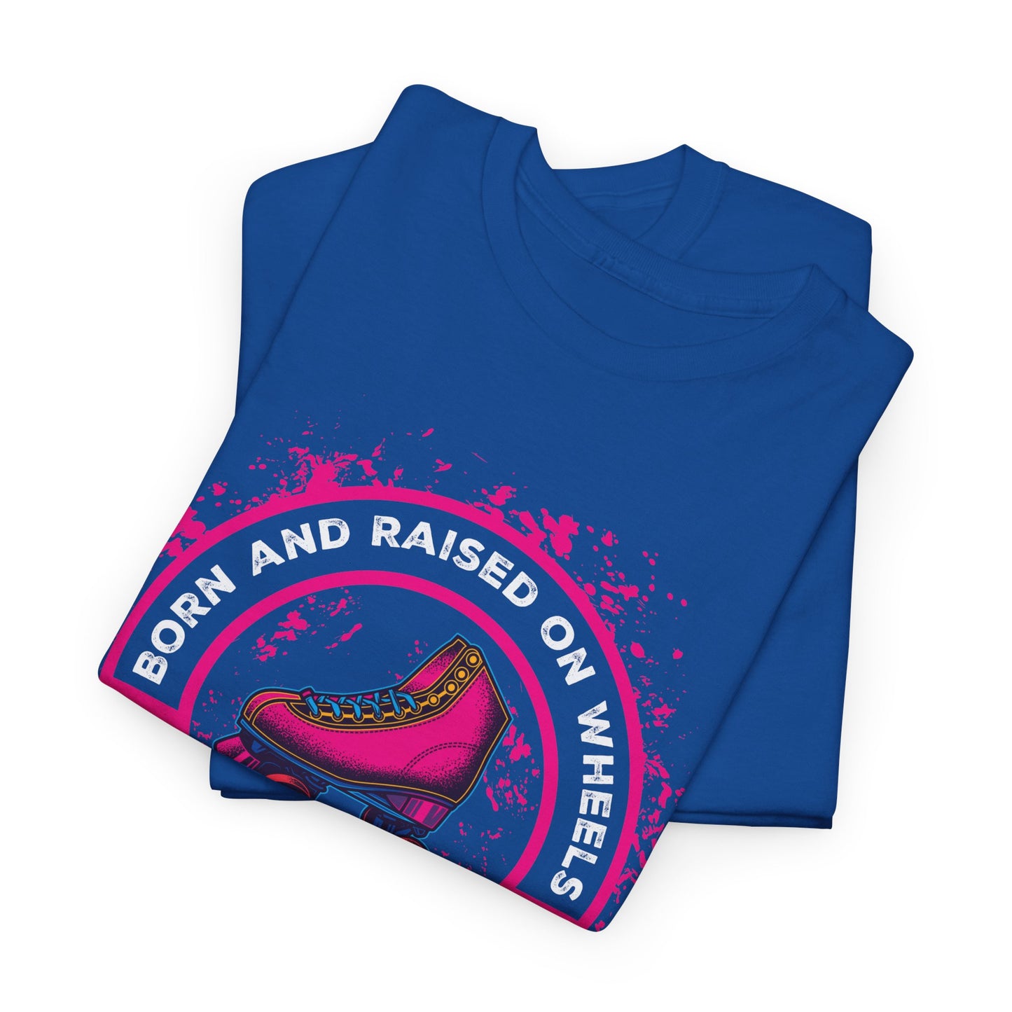 Adult "Born & Raised on Wheels" Roller Skating T-Shirt
