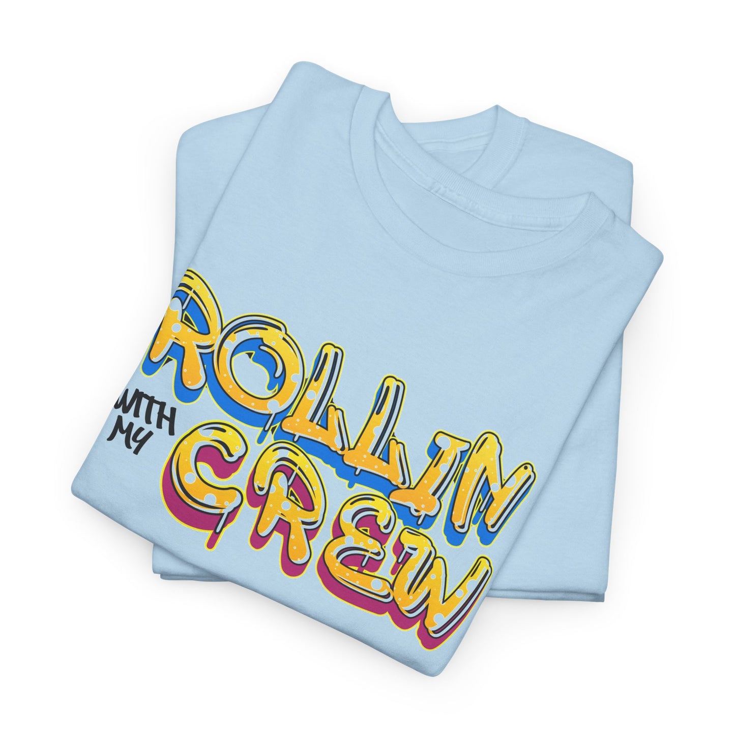 Rollin With My Crew - Birthday T-Shirt