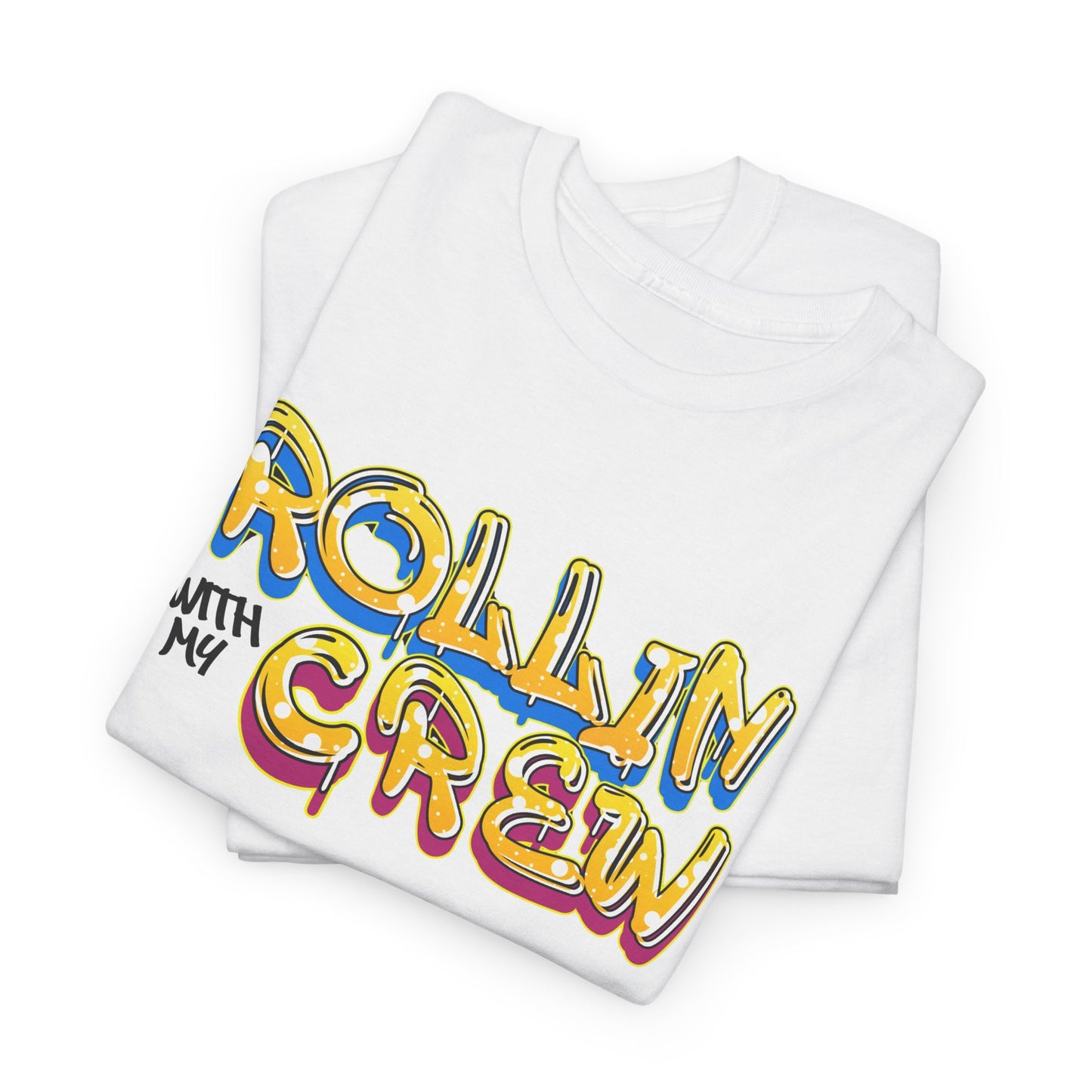 Rollin With My Crew - Birthday T-Shirt